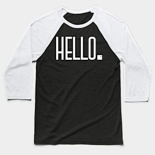 HELLO Baseball T-Shirt